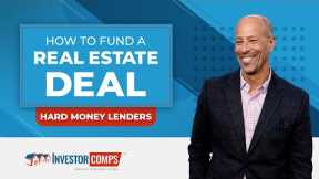 How to Fund a Real Estate Deal: Hard Money Lenders