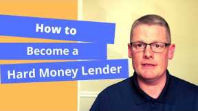 Learn How to Become a Hard Money Lender