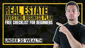 Real Estate Investing Business Plan for Beginners (Free Checklist)