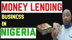 THE MONEY LENDER: How To Start A Money Lending Business in Nigeria