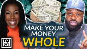 How to Become Made Whole With Your Money