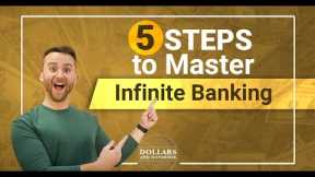 E218: The 5 Essential Steps to Becoming an Infinite Banking Expert