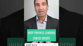 Why Private Lenders Check Credit