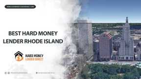 How to Find The Best Rhode Island Hard Money Lenders