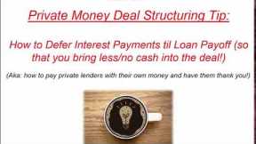 How To Pay Private Money Lenders with Their Own Money (Private Money Deal Structuring Tip)
