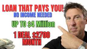 $2,700 MO NO INCOME LOANS! PAY YOU WITH ONE DEAL Real Estate Secrets REVEALED! Easy Approval Loans