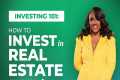 How to Invest in Real Estate Starting 