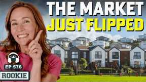 The Housing Market Has Flipped: How YOU Can Take Advantage