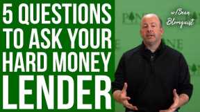 5 Questions To Ask Your Hard Money Lender