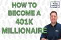 How to Become a 401k Millionaire