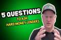 Top 5 Questions to ask Hard Money