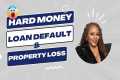 Hard Money Loan Defaults and Taking