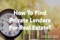 How To Find Private Money Lenders For 