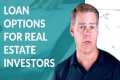 Loan Options for Real Estate