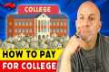 How to Pay for College | The TRUTH