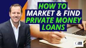 14 Ways To Market And Find Private Money Loans