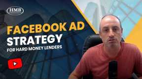 Facebook Ad Strategy for Hard Money Lenders #realestateinvestingpodcast #privatemoneylending