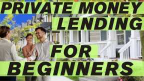 Private money lending for beginners