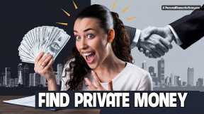 How to find private money for real estate investing