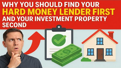 Why You Should Find your Hard Money Lender First and Your Real Estate Investment Property Second
