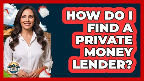How Do I Find a Private Money Lender?