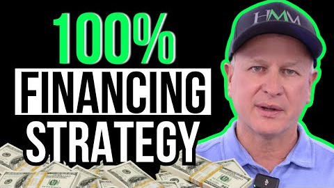 The 100% Financing Strategy Every Real Estate Investor Should Know