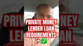 PRIVATE MONEY LENDER LOAN REQUIREMENTS 🏠✅ #Get2Steppin w/S2 017