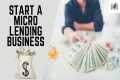 How to Start a Micro-Lending Business 