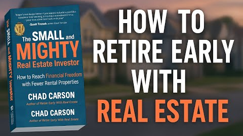 Small and Mighty Real Estate Investor Summary | How to Build Wealth with Fewer Properties