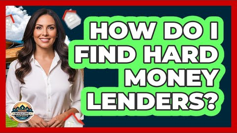 How Do I Find Hard Money Lenders?