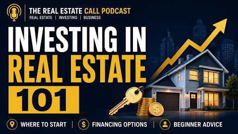 Real Estate Investing 101: How to Get Started, Financing Options & Beginner Tips