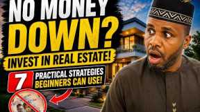 How to Invest in Real Estate With No Money Down 7 Practical Strategies Beginners Can Use