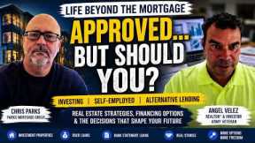 Getting Approved Could Be the Wrong Victory | Best Real Estate Investing for Self-Employed Buyers