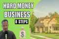 8 Steps to Start a Hard Money Lending 