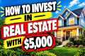 How to Invest in Real Estate With $5