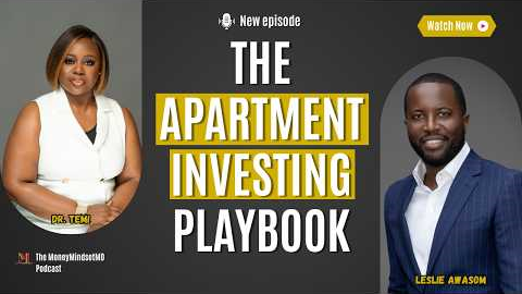 The Business of Real Estate: Building Wealth Through Multifamily Investing with Leslie Awasom