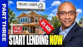 Pt.3 of 5 Ways To Invest In Real Estate | Private Money Lending