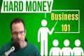 Hard Money Lending Business 101: